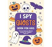 Toddler Boy, Girl Halloween Gifts: I Spy Ghosts Book: Cute and Creepy Things to Find for Kids 3-5 - Fun with Cats, Bats & Ghosts (Halloween Gift For Kids 2, 3, 4, 5)