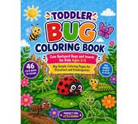 Toddler Bug Coloring Book.: Cute Backyard Bugs and Insects for Kids Ages 2-5 Big Simple Coloring Pages for Preschool and Kindergarten.