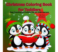 Toddler Christmas Numbers Coloring Book: Easy Counting and Holiday Fun with Numbers and Dot Marker Coloring pages: Learn and Color Numbers, My First ... Big Brain Adventures for Little Learners