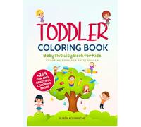 Toddler Coloring Book: Baby Activity Book for Kids (Coloring Book for Preschooler) (+265 Fun and Beautiful Coloring Pages)