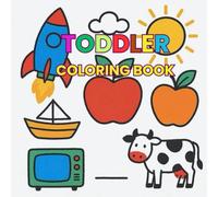 Toddler Coloring book:Cute and Simple Pictures To Learn and Color