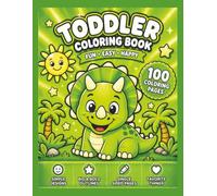 Toddler Coloring Book: Easy and Fun Coloring Pages for Ages 1-5 • Favorite Things • Happy Bold, Simple Designs • 100 Single Sided Coloring Pages for ... Childhood Development • Motor Skills Activity