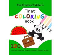 Toddler Coloring Book for Kids Ages 3-5: 100 Easy Coloring Pages of Animals, Fruits, Objective & Everyday Things | Early Learning Activity Book: Cute Baby Animals Coloring Book for Toddlers Ages 3-5