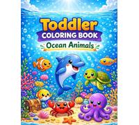 Toddler Coloring Book: Ocean Animals: Big and Simple Sea Creatures for Ages 2-4