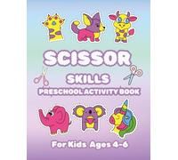 Toddler Cutting Practice Book. Cutting Skills for Preschoolers Ages 4-7: Bright Pictures for Fine Motor Scissors Practice. 50+ Activities. Part 2