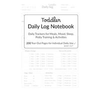 Toddler Daily Log Notebook A4: 200 tear-out pages for individual daily use | Daily Trackers for Meals, Mood, Sleep, Diapers, Potty Training & Activities