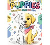 Toddler Dog Coloring Book: Simple and Cute Puppy Colouring Pages for Boys & Girls Ages 1-3