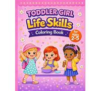 Toddler Girl Life Skills Coloring Book for Ages 2-5 (Saturn Mars Books Kids Activities Collection)