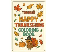 Toddler Happy Thanksgiving Coloring Book (toddler coloring/Activity books)