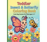 Toddler Insect & Butterfly Coloring Book: Easy Bug Coloring Pages with Butterflies, Bees & Ladybugs - Perfect for Preschool & Kindergarten Ages 3-7