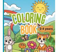 Toddler’s First Coloring Adventure: Cute and Simple Images - Coloring Book