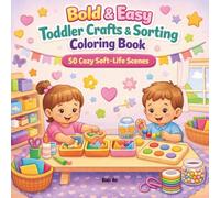 Toddler Soft Life - Bold & Easy Crafts and Sorting Coloring Book (Toddler Soft Life™ Coloring Collection)