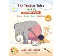 Toddler Tales Activity Book: Lethu & Elly’s Wildlife Fun