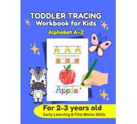Toddler Tracing Book for Kids Ages 2-3, Alphabet Letter Tracing A-Z: Early Learning Workbook for Preschool & Fine Motor Skills