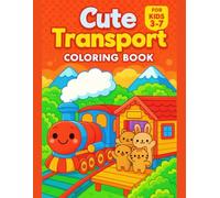 Toddler Vehicle Coloring Book for Kids Ages 3-7: Cute Transport Coloring Book with 50 Easy Cars, Trucks and Things That Go - 110 Single-Sided Pages: ... for Preschool and Kindergarten Boys and Girls