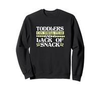 TODDLERS CAN SMELL FEAR AND A LACK OF SNACK Sudadera
