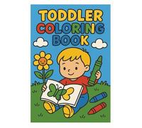 Toddlers coloring book, children's colorbook, coloring book for kids, my first color book, bold and easy pictures, funny, coloring book for kids, ... all ages, coloring book for boys and girls