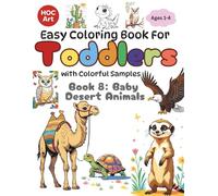 Toddler's Coloring Book Series: Book 8: Baby Desert Animals: Learn About Hot Weather Animals