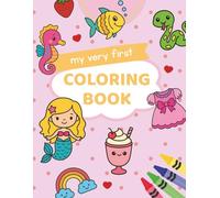 Toddlers first coloring book: Big and simple for 2 years old.
