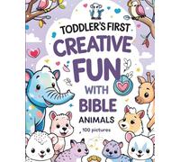 Toddler's First Creative Fun With Bible Animals: Big, Easy Bible Animals for Little Hands to Color
