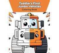 Toddler's First Jumbo Vehicles: coloring book