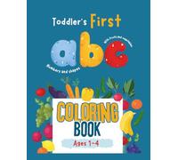 Toddler's Frist Coloring Book: With Fruits, Vegetables, Numbers and Shapes