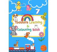 Toddlers Learning & Colouring Book Age 3-5: Alphabet, numbers, and shapes to color and learn for toddlers and kids