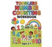 Toddlers Number Counting Workbook Fun & Easy Math Practice for Ages 2-7 | Learn Numbers 1-10, Counting, Tracing & Early Math Skills