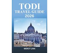 TODI TRAVEL GUIDE 2026: Discover Top Attractions, Local Secrets, and Must-Do Activities for an Unforgettable Adventure.