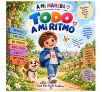 TODO A MI RITMO: Una historia sobre descubrir el mundo a mi manera (A MI MANERA: Cuentos para conocer, comprender y acompañar la discapacidad.)