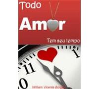 Todo Amor Tem Seu Tempo (ebook)