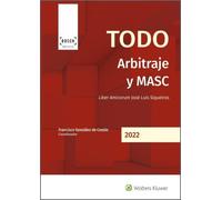 Todo arbitraje y MASC: Liber Amicorum José Luis Siqueiros (SIN COLECCION)
