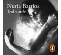 Todo Arde (audiolibro)