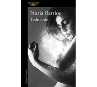 Todo arde / Everything Burns (Alfaguara Negra)