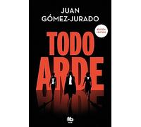 Todo arde (Serie Todo arde 1) (Ficción)