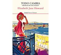 Todo cambia. Crónicas de los Cazalet 5: Crónicas de los Cazalet (Nuevos Tiempos)