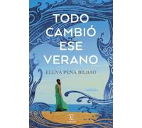 Todo cambió ese verano (ESPASA NARRATIVA)