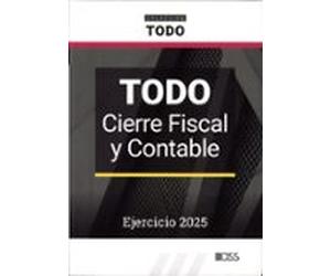 Todo cierre fiscal y contable. Ejercicio 2025