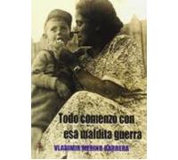 Todo Comenzó Con Esa Maldita Guerra (ebook)