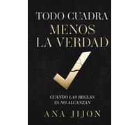 Todo cuadra menos la verdad: Cuando las reglas ya no alcanzan