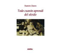 Todo Cuanto Aprendi Del Olvido