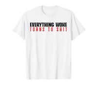 Todo despertó se convierte en mierda Camiseta