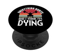 Todo Duele y Creo Que me Estoy Muriendo Entrenamiento de Levantamiento de Pesas PopSockets PopGrip Adhesivo