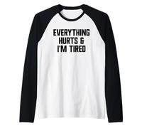 Todo Duele y Estoy Cansado Divertido Gimnasio de Entrenamiento Camiseta Manga Raglan