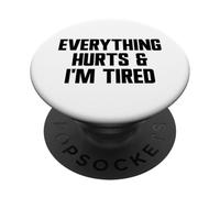 Todo Duele y Estoy Cansado Divertido Gimnasio de Entrenamiento PopSockets PopGrip Adhesivo