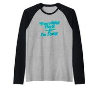 Todo Duele y me muero Sarcasmo Vintage 80 Camiseta Manga Raglan