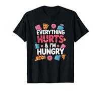 Todo Duele y Tengo Hambre, Divertido antojo de Comida reconfortante Camiseta