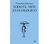 Todo el arte es ecológico