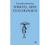 Todo el arte es ecológico | Timothy Morton