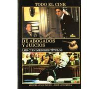 TODO EL CINE DE ABOGADOS Y JUICIOS-LOS CIEN MEJORES TITULOS (SIN COLECCION)